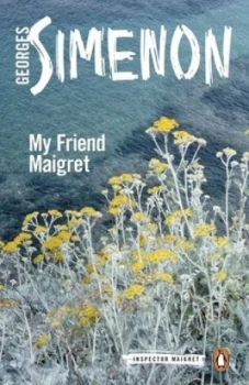 Image of My Friend Maigret by Georges Simenon Book