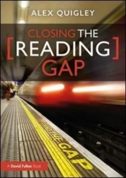 Image of Closing the reading gap by Alex Quigley