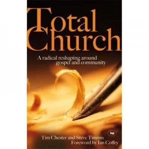 Image of Total Church by Tim Chester and Steve Timmis Paperback