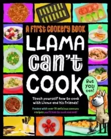 Image of Llama Can't Cook, But You Can! : A First Cookery Book