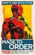 Image of made to order robots and revolution