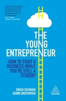 Image of The Young Entrepreneur : How to Start A Business While You're Still a Student