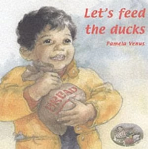 Image of Lets Feed the Ducks by Pamela Venus Book