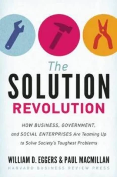 Image of The Solution Revolution by William D. Eggers Hardback