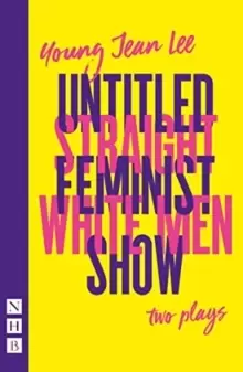 Image of Straight White Men & Untitled Feminist Show: two plays