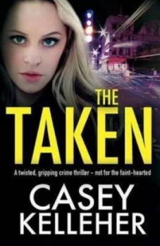 Image of Taken by Casey Kelleher Paperback