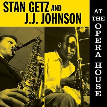 image of Stan Getz and J.J. Johnson - At The Opera House Vinyl