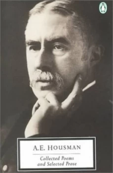 Image of Collected Poems and Selected Prose by A. Housman Paperback