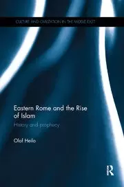 Image of Eastern Rome and the Rise of Islam History and Prophecy