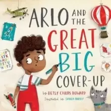 Image of Arlo and the Great Big Cover-Up