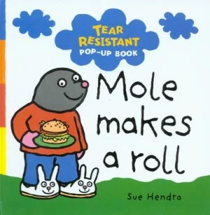 Image of Mole Makes a Roll by Sue Hendra Book