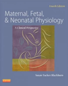 Image of Maternal Fetal and Neonatal Physiology by Susan Blackburn Hardback