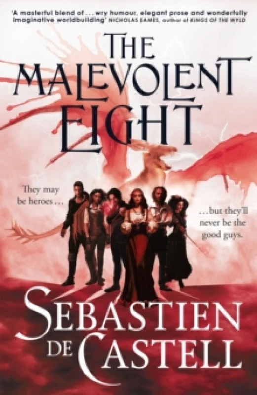 Image of The Malevolent Eight : The Explosive Sequel to the Massive Hit Fantasy Novel THE MALEVOLENT SEVEN Hardback