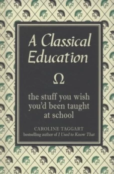 Image of A Classical Education by Caroline Taggart Hardback