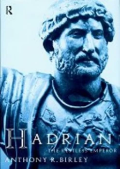 Image of Hadrian by Anthony R Birley Hardback