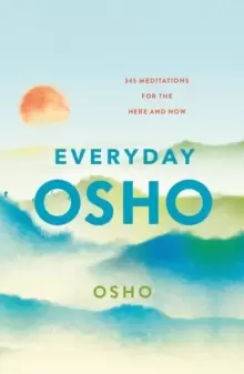 Image of Everyday Osho : 365 Meditations for the Here and Now