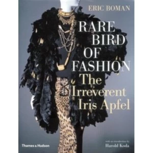 Image of Rare Bird of Fashion: The Irreverent Iris Apfel by Eric Boman (Hardback, 2007)