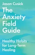 Image of anxiety field guide healthy habits for long term healing