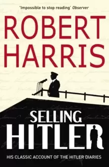 Image of Selling Hitler : The Story of the Hitler Diaries