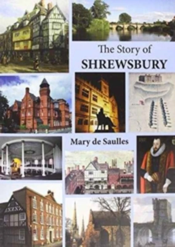 Image of The Story of Shrewsbury by Mary De Saulles Paperback