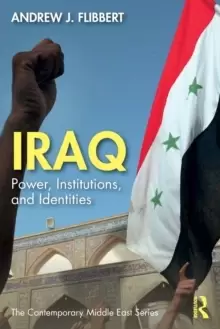 Image of Iraq : Power, Institutions, and Identities