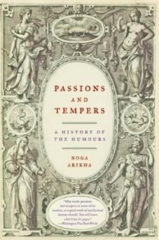 Image of Passions and Tempers by Noga Arikha Book