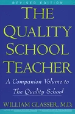 Image of quality school teacher a companion volume to the quality school