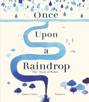 Image of Once upon a raindrop by James Carter