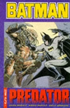 Image of Batman vs. Predator by Dave Gibbons and Andy Kubert and Adam Kubert and Sherilyn Van Valkenburgh Paperback