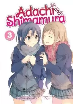 Image of Adachi and Shimamura (Light Novel) Vol. 3 by Hitoma Iruma