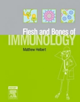 Image of Flesh and Bones of Immunology by Matthew Helbert Paperback