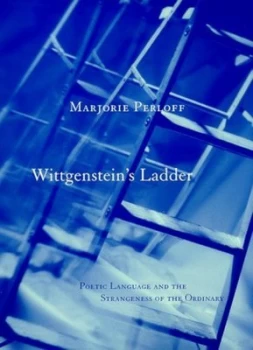 Image of Wittgensteins Ladder by Marjorie Perloff Book