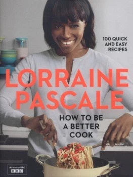 Image of How to Be a Better Cook by Lorraine Pascale Hardback