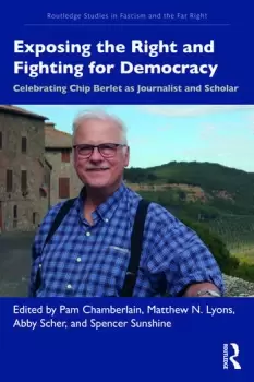 Image of Exposing the Right and Fighting for DemocracyCelebrating Chip Berlet as Journalist and Scholar