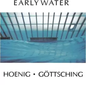 image of Early Water by Michael Hoenig & Manuel Gottsching Vinyl Album