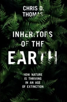 Image of Inheritors of the Earth by Chris D. Thomas Hardback