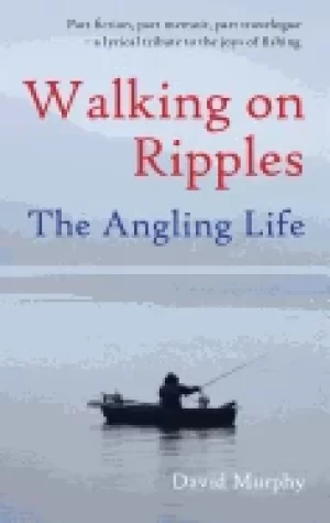 Image of walking on ripples the angling life