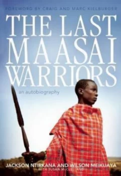 Image of The Last Maasai Warriors by Jackson Ntirkana Paperback