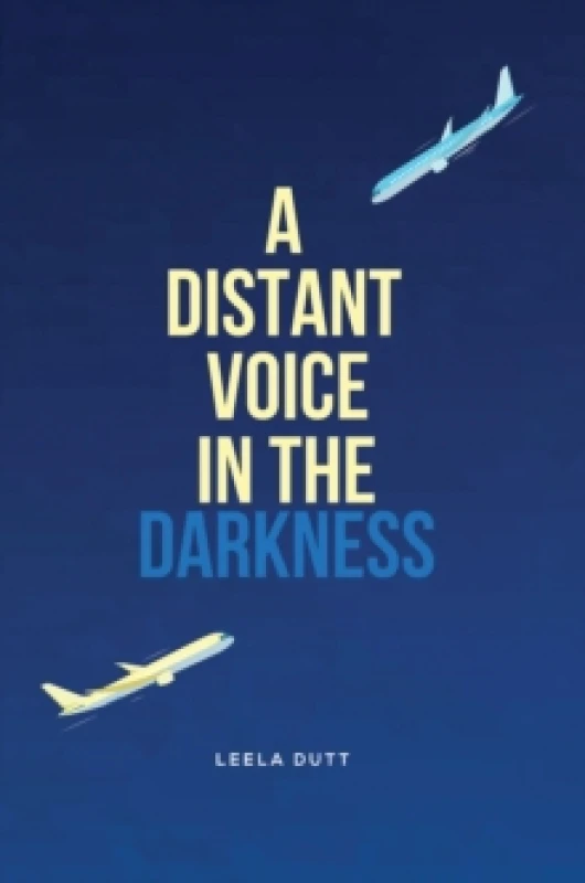 Image of A Distant Voice in the Darkness. Paperback. By Leela Dutt Books