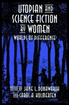 Image of Utopian and Science Fiction by Women by Jane L Donawerth Paperback