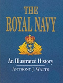 Image of The Royal Navy by Anthony J Watts Hardback