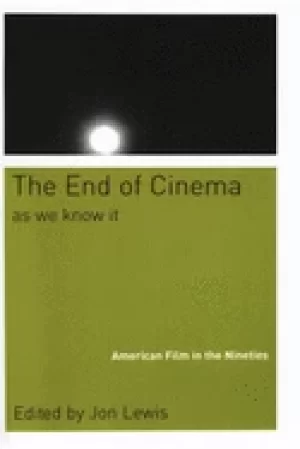 Image of end of cinema as we know it american film in the nineties