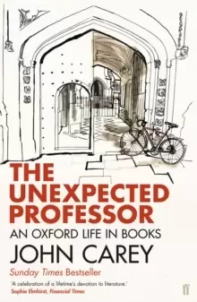 Image of The Unexpected Professor : An Oxford Life in Books