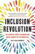 Image of inclusion revolution the essential guide to dismantling racial inequity in