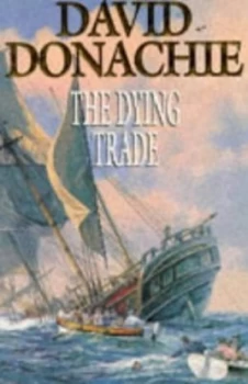 Image of The Dying Trade by David Donachie Paperback