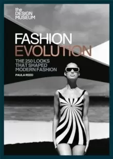 Image of The Design Museum - Fashion Evolution : The 250 looks that shaped modern fashion