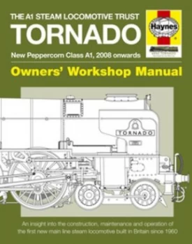 Image of The A1 Steam Locomotive Trust Tornado by Geoff Smith and A1 Steam Locomotive Trust Book