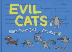 Image of Evil Cats by Elia Anie Hardback