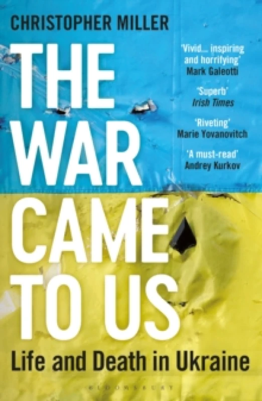 Image of The War Came To Us : Life and Death in Ukraine - Updated Edition Paperback / softback