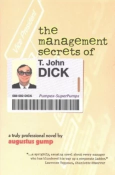 Image of The Management Secrets of T. John Dick by Augustus Gump Paperback